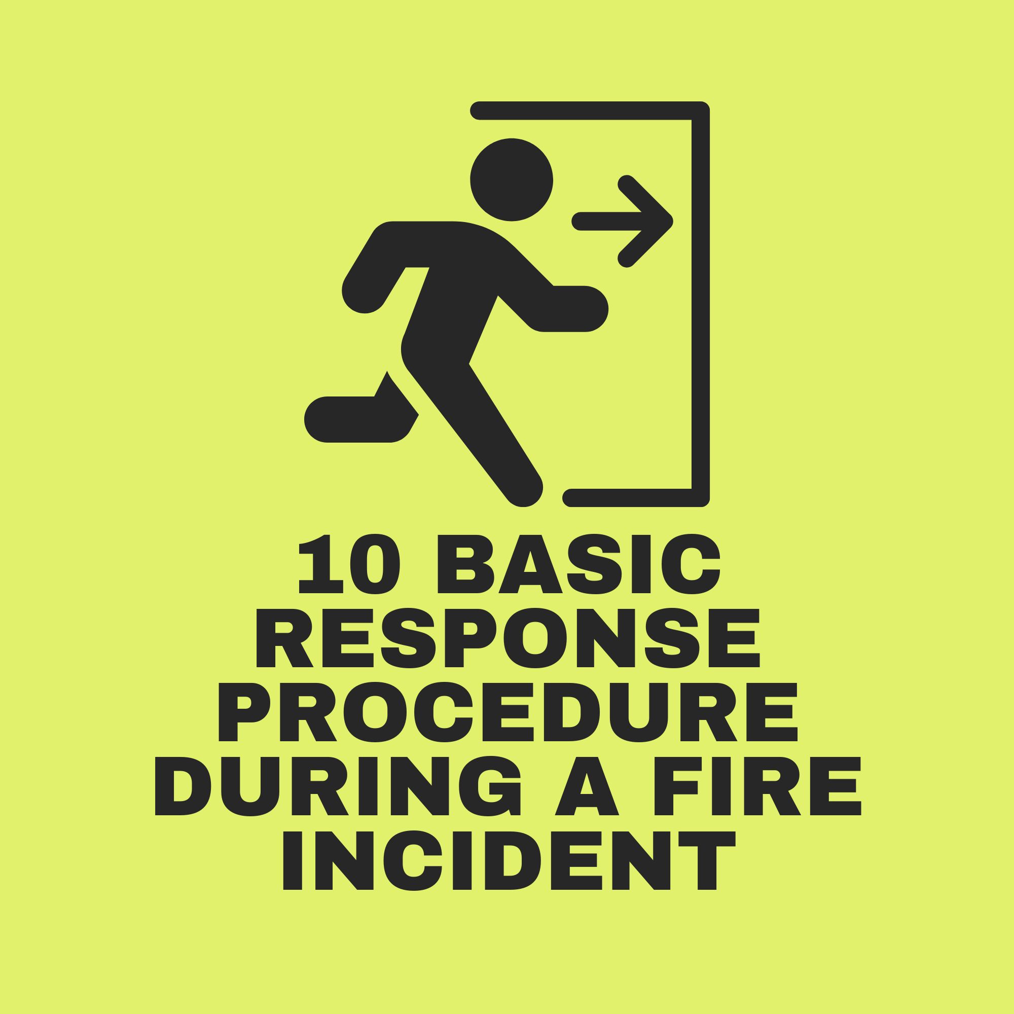 10 Basic Response Procedure During A Fire Incident