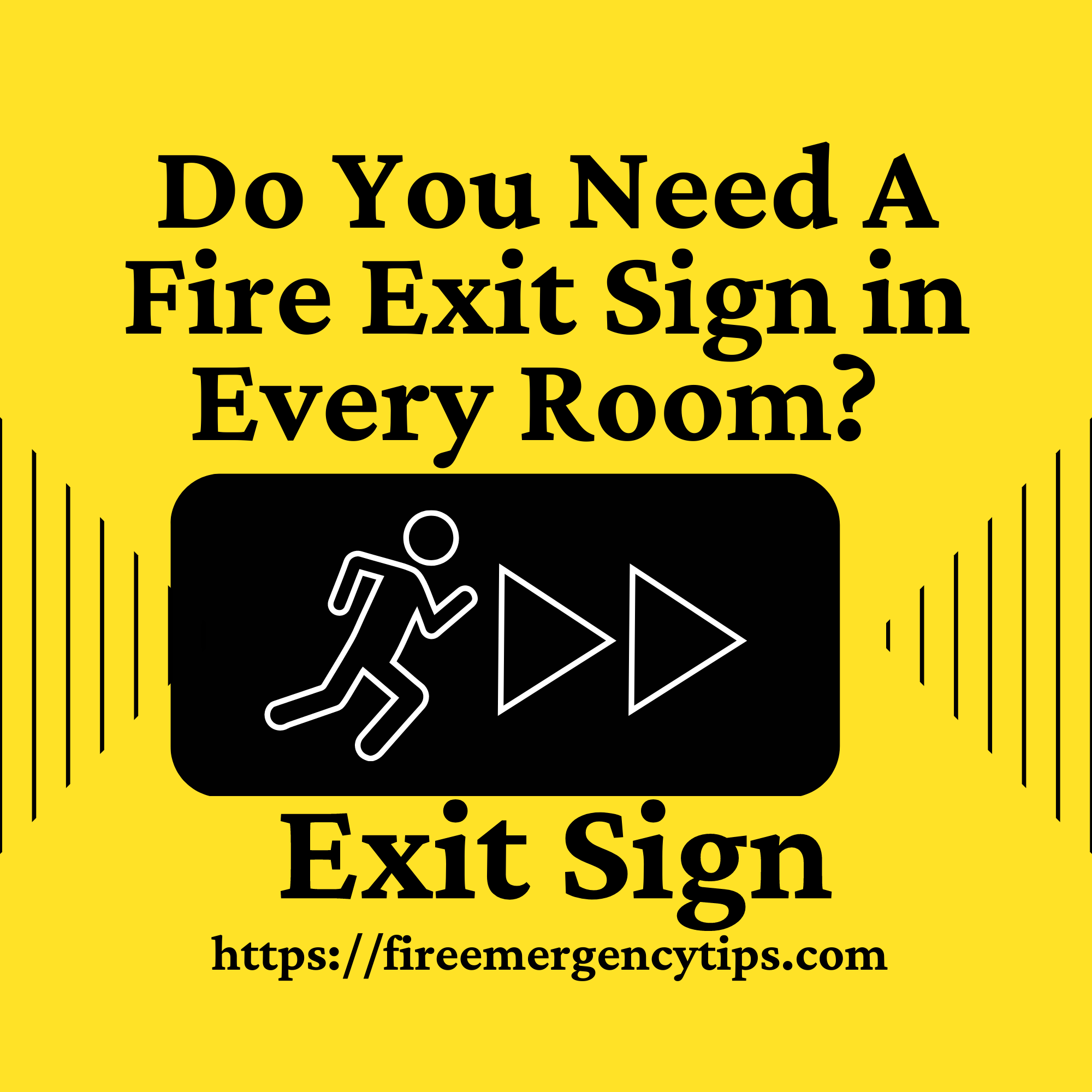 Do You Need A Fire Exit Sign in Every Room?