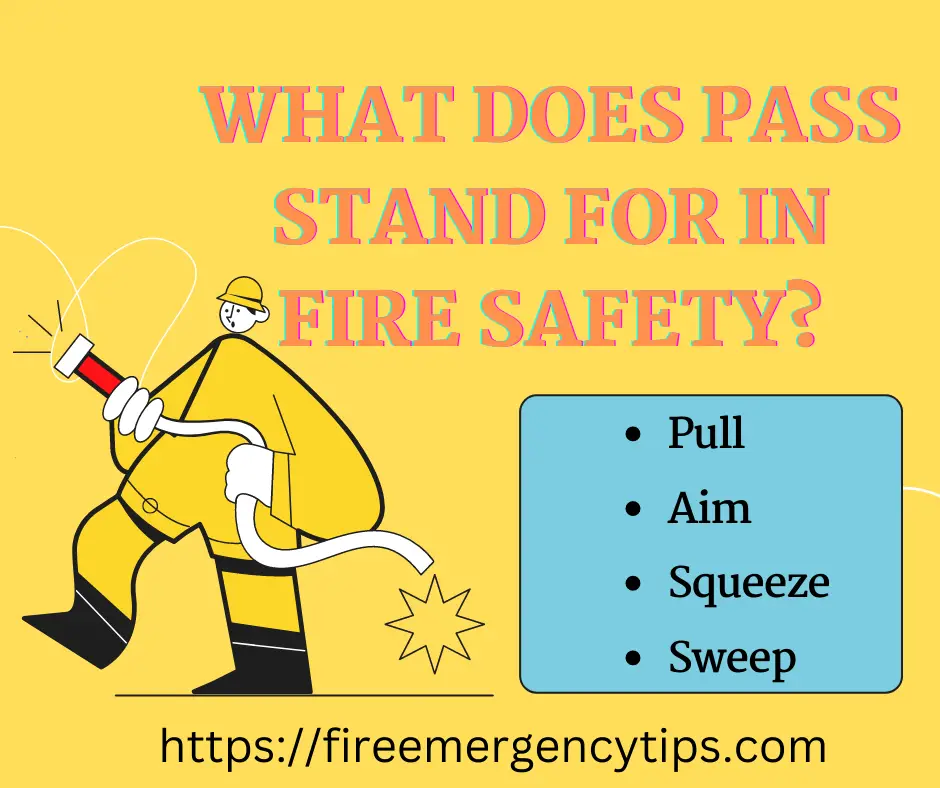 What Does Pass Stand for In Fire Safety?