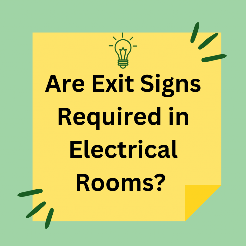 are-exit-signs-required-in-electrical-rooms-fire-emergency-tips