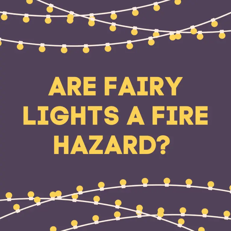 Are Fairy Lights A Fire Hazard