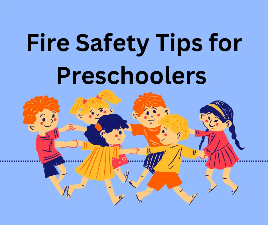  Fire Safety Tips For Preschoolers Fire Emergency Tips