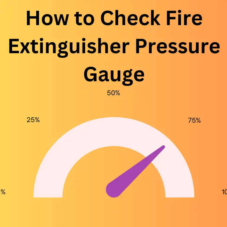How to Check Fire Extinguisher Pressure Gauge