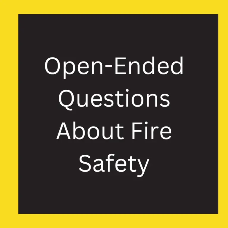 Open-Ended Questions About Fire Safety