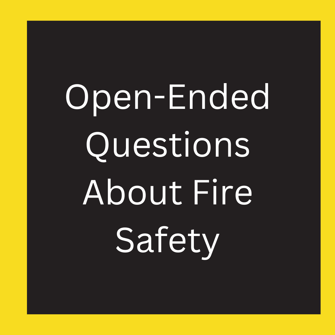 200 Open-Ended Questions About Fire Safety