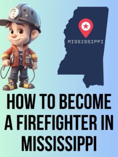 Becoming a Firefighter in Mississippi