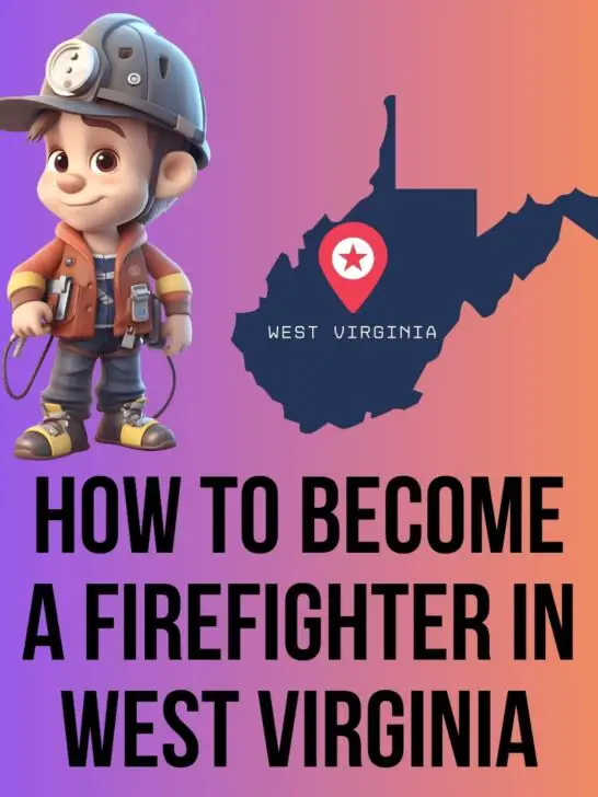 Ultimate Guide: How to Become a Firefighter in West Virginia
