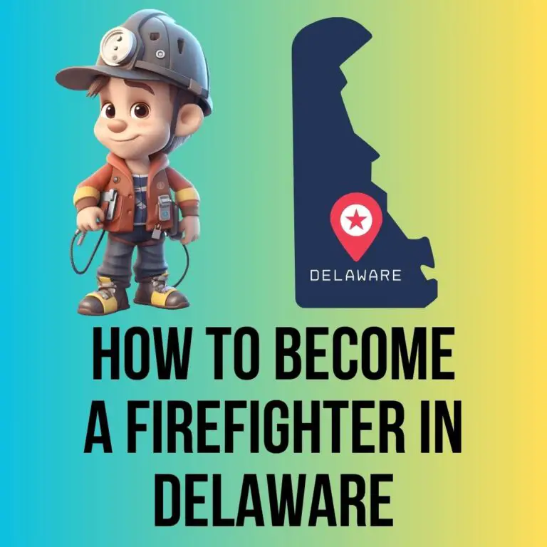 Ultimate Guide to Becoming a Firefighter in Delaware