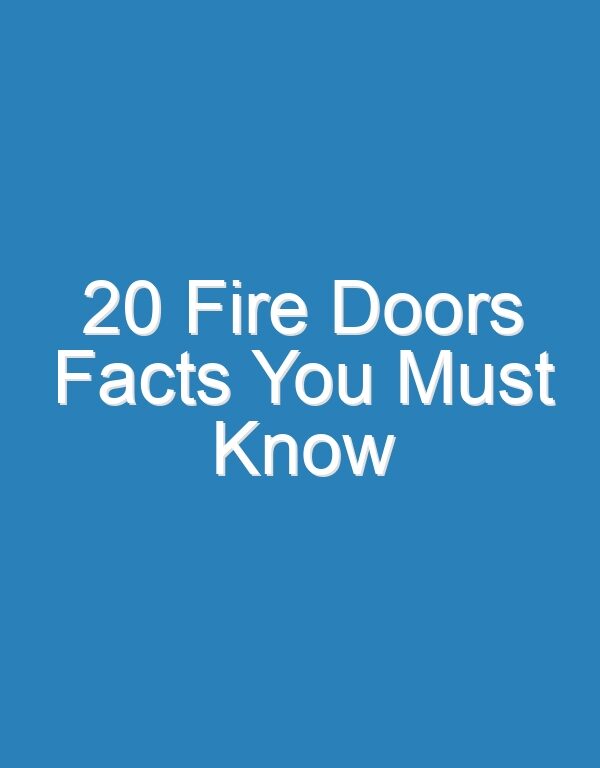 20 Fire Doors Facts You Must Know
